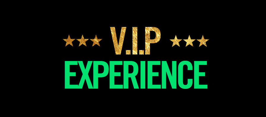 V.I.P EXPERIENCE